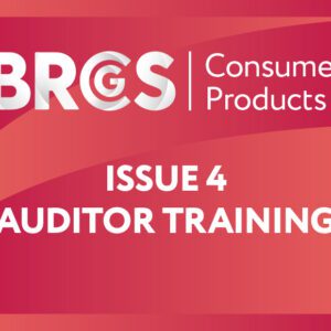 BRCGS Consumer Products Issue 4: Auditor Training | Virtual | 3 Days